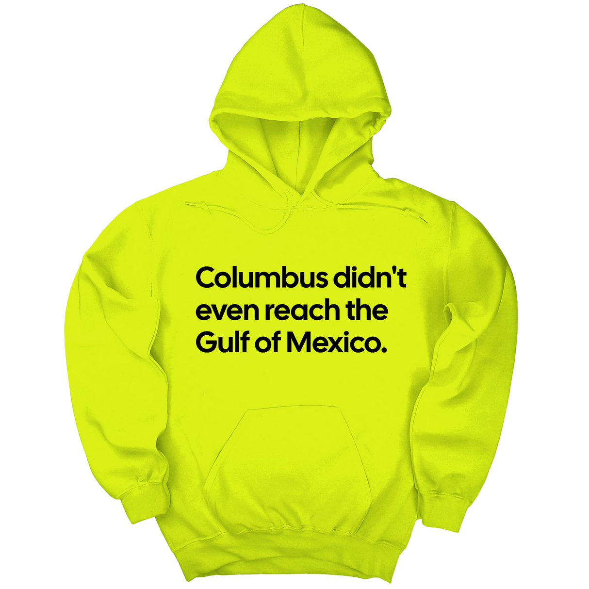 *HOODIE* Columbus Didn't Even Reach the Gulf of Mexico Unisex Hoodie-Hoodie-The Original God Ain't Petty But I Am