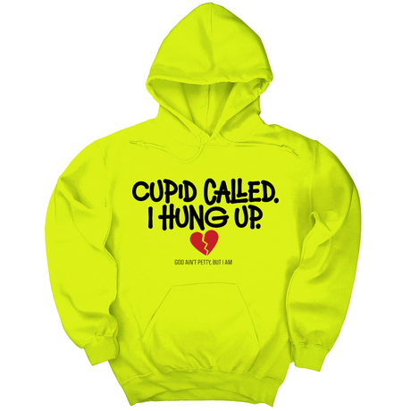 *HOODIE* Cupid Called I hung up Unisex Hoodie-Hoodie-The Original God Ain't Petty But I Am