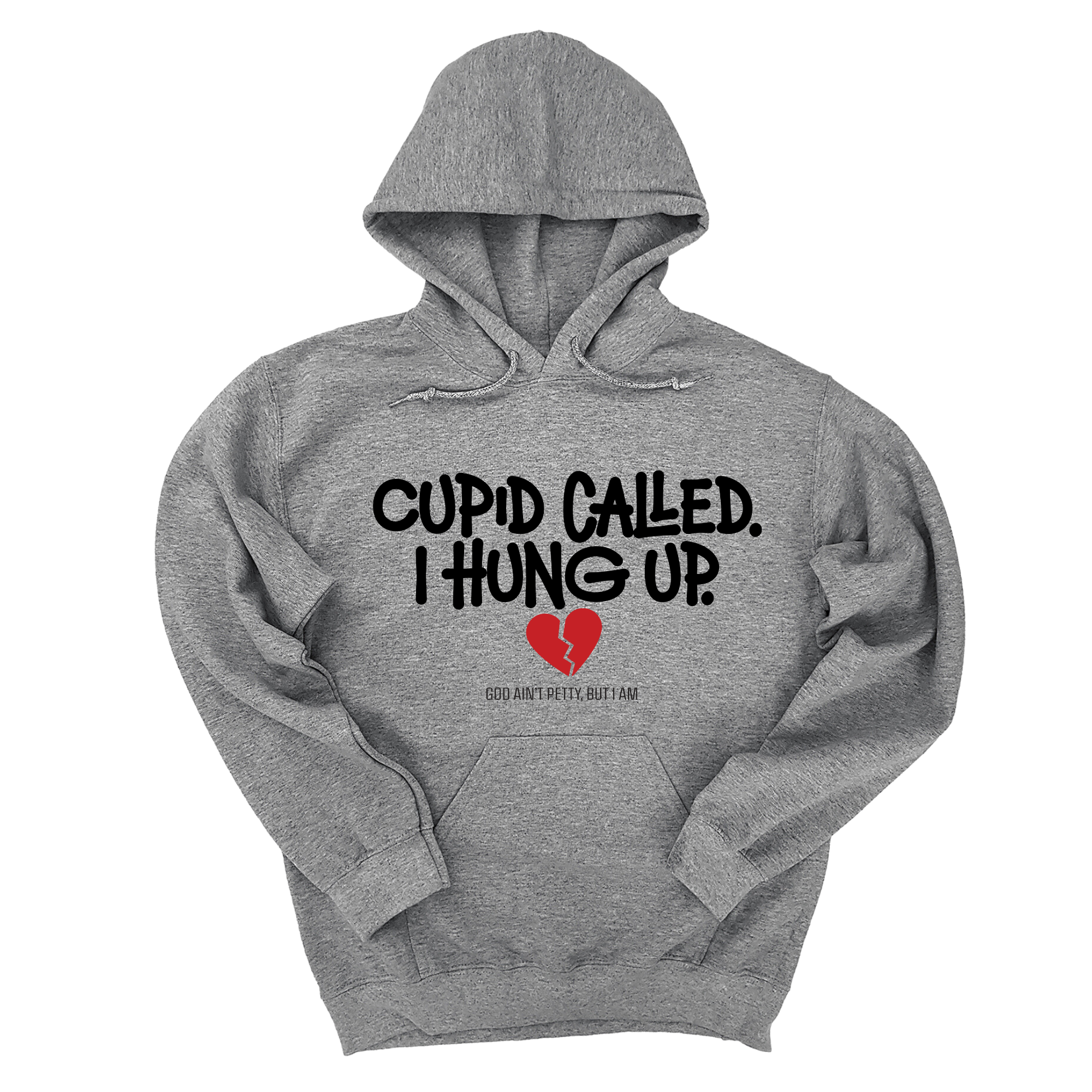*HOODIE* Cupid Called I hung up Unisex Hoodie-Hoodie-The Original God Ain't Petty But I Am