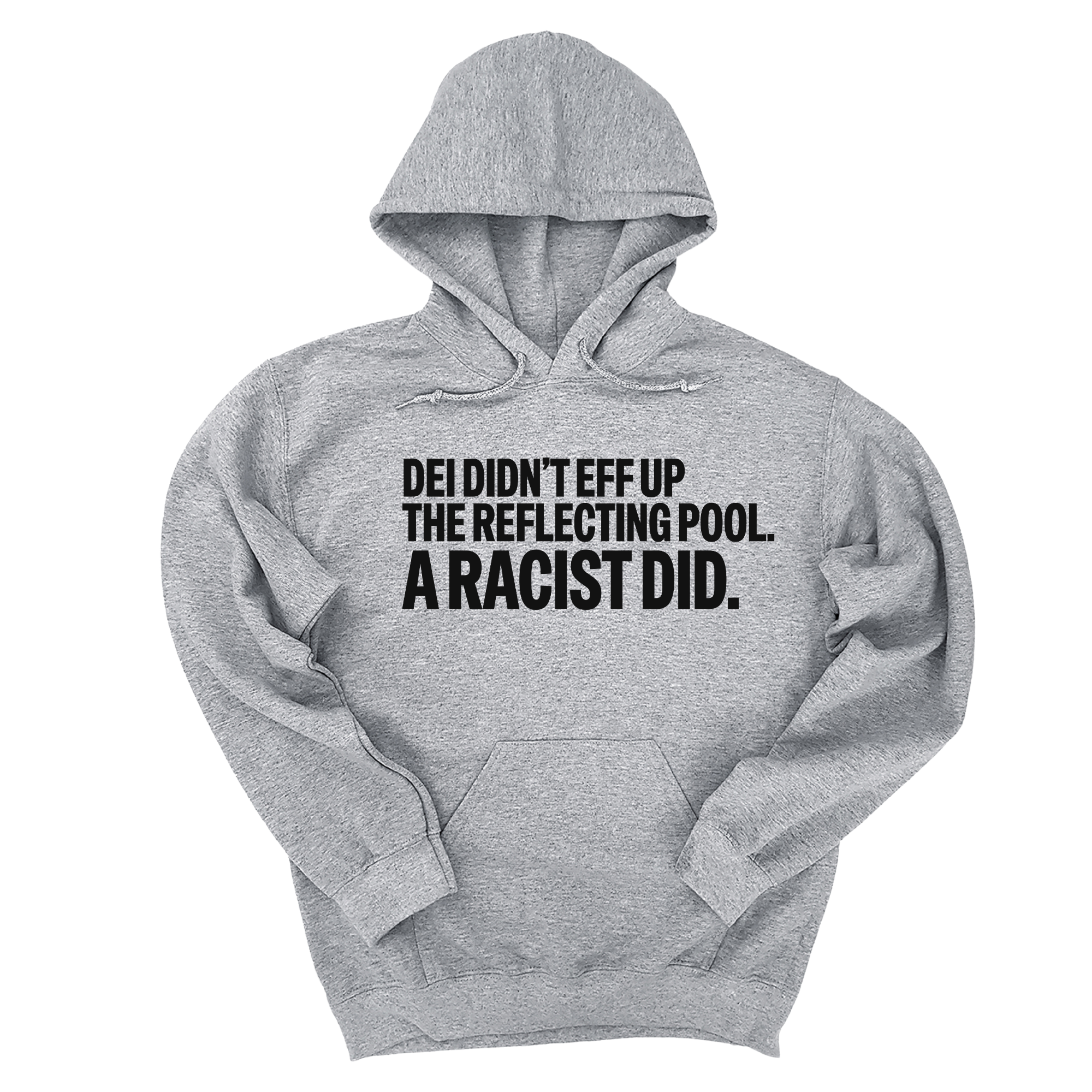 *HOODIE* DEI didn't eff up the reflecting pool. A RACIST DID Unisex Hoodie-Hoodie-The Original God Ain't Petty But I Am