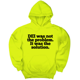 *HOODIE* DEI was not the problem. It was the solution Unisex Hoodie-Hoodie-The Original God Ain't Petty But I Am