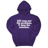 *HOODIE* DEI was not the problem. It was the solution Unisex Hoodie-Hoodie-The Original God Ain't Petty But I Am