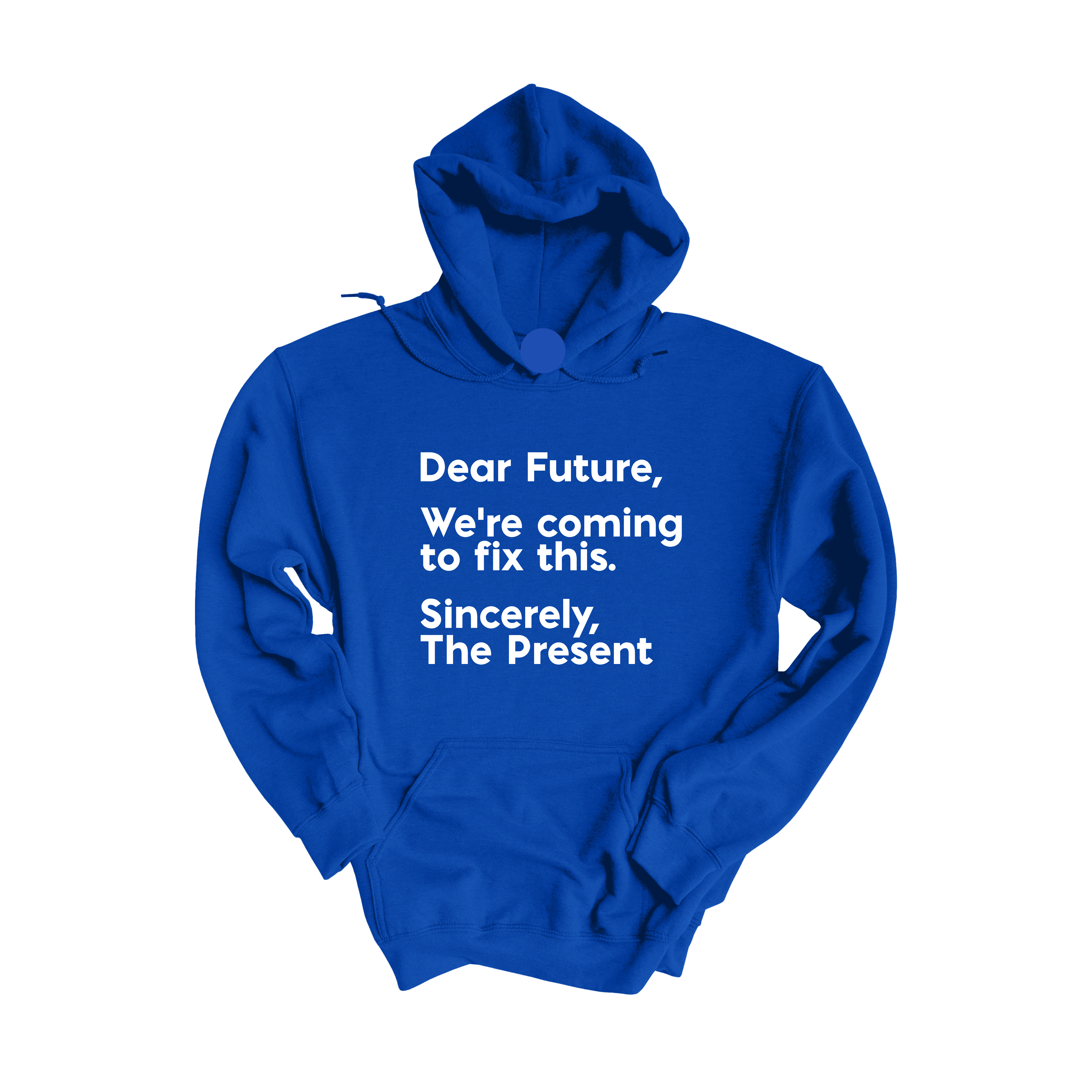 *HOODIE* Dear Future We're Coming to Fix This Unisex Hoodie-Hoodie-The Original God Ain't Petty But I Am