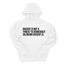 *HOODIE* Dissent is not a threat to democracy. Silencing Dissent is Unisex Hoodie-Hoodie-The Original God Ain't Petty But I Am