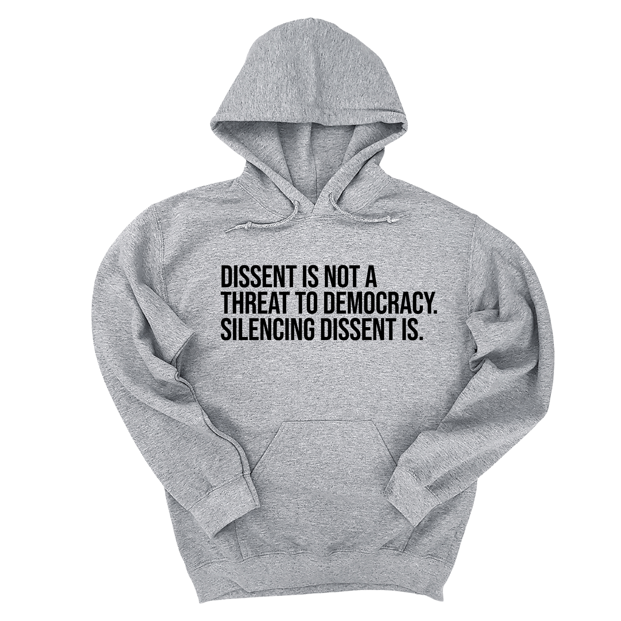 *HOODIE* Dissent is not a threat to democracy. Silencing Dissent is Unisex Hoodie-Hoodie-The Original God Ain't Petty But I Am