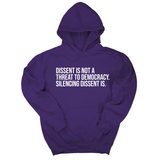 *HOODIE* Dissent is not a threat to democracy. Silencing Dissent is Unisex Hoodie-Hoodie-The Original God Ain't Petty But I Am