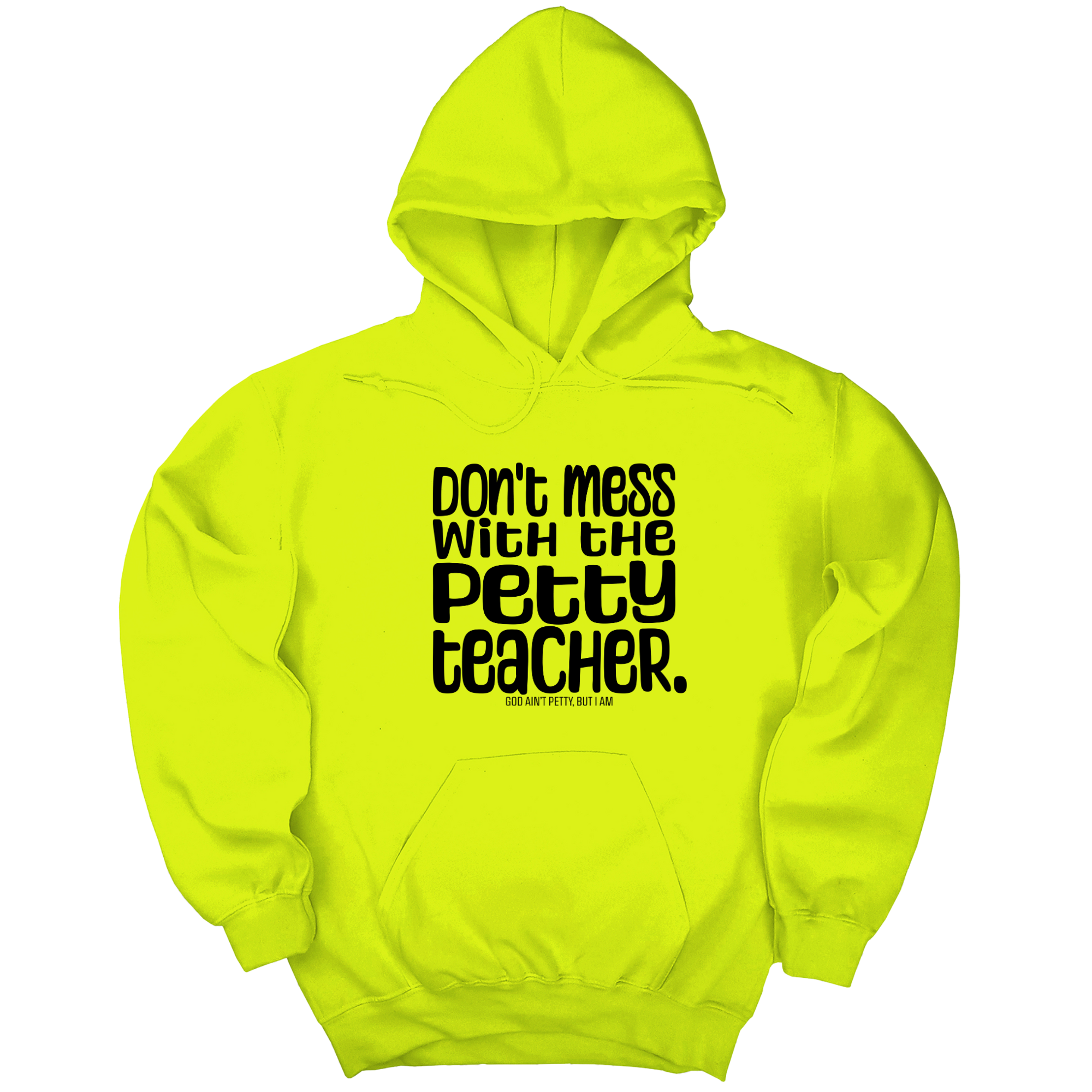 *HOODIE* Don't Mess with the Petty Teacher Unisex Hoodie-Hoodie-The Original God Ain't Petty But I Am