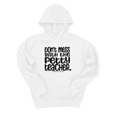 *HOODIE* Don't Mess with the Petty Teacher Unisex Hoodie-Hoodie-The Original God Ain't Petty But I Am