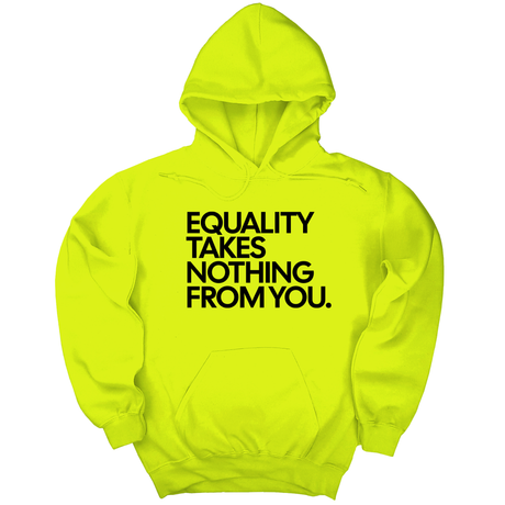 *HOODIE* Equality Takes Nothing From You Unisex Hoodie-Hoodie-The Original God Ain't Petty But I Am