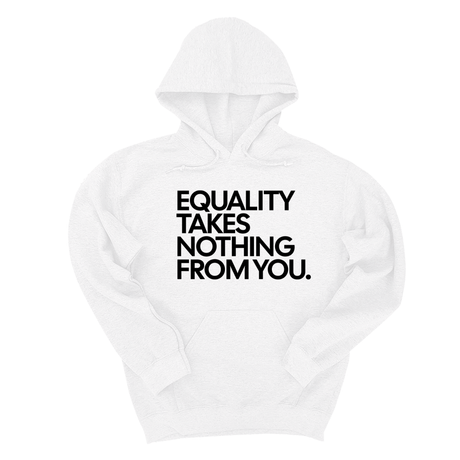 *HOODIE* Equality Takes Nothing From You Unisex Hoodie-Hoodie-The Original God Ain't Petty But I Am