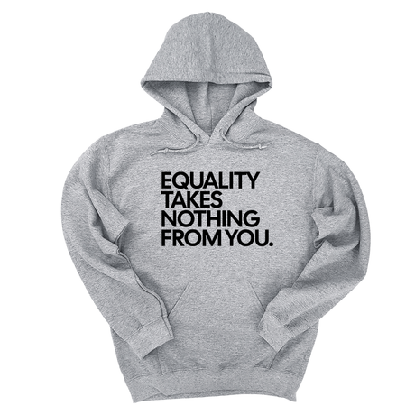 *HOODIE* Equality Takes Nothing From You Unisex Hoodie-Hoodie-The Original God Ain't Petty But I Am