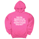 *HOODIE* Every Day, Republicans Ask, "What If We Did the Stupidest Possible Thing Next?" Unisex Hoodie-Hoodie-The Original God Ain't Petty But I Am