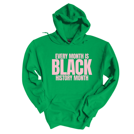 *HOODIE* Every Month is Black History Unisex Hoodie-Hoodie-The Original God Ain't Petty But I Am