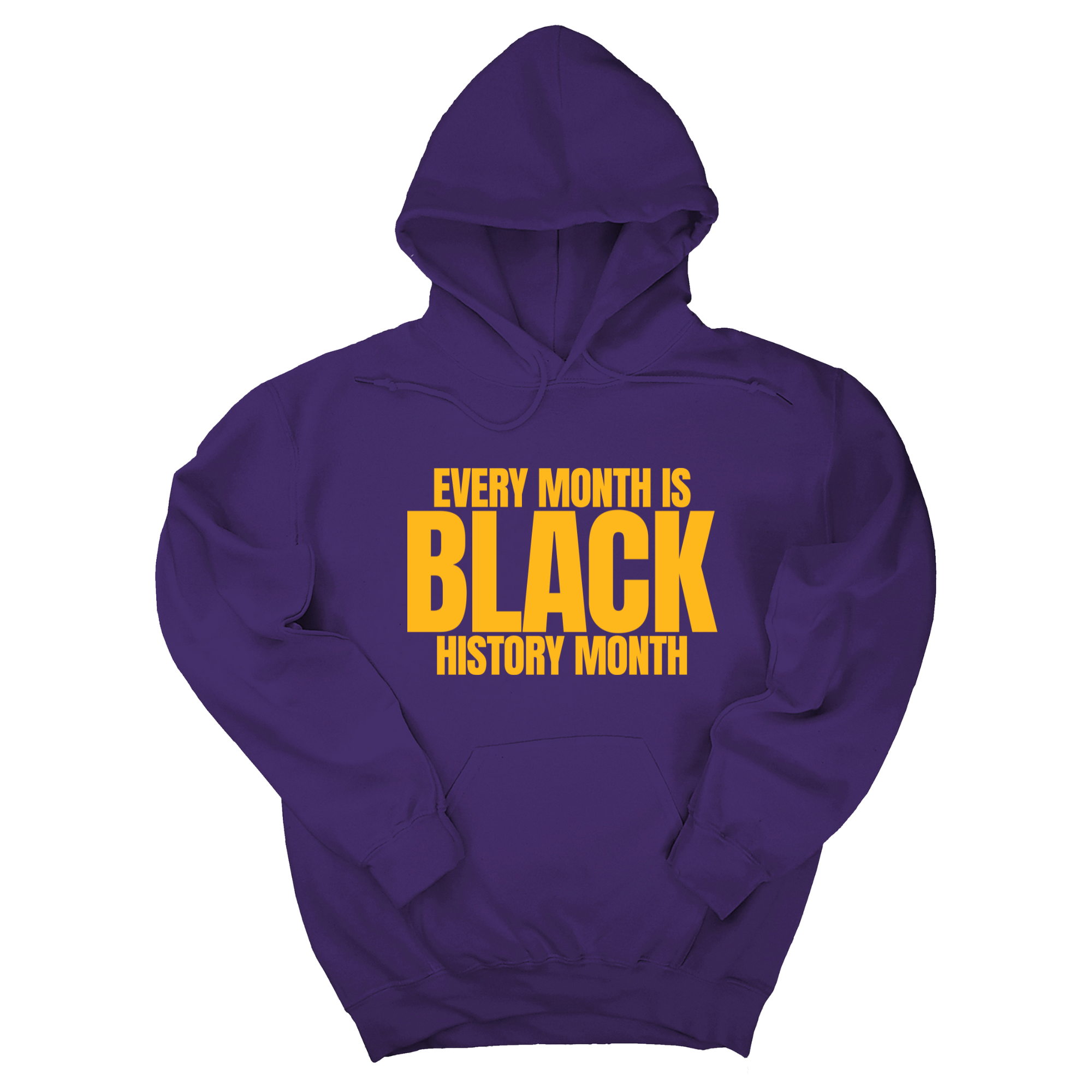 *HOODIE* Every Month is Black History Unisex Hoodie-Hoodie-The Original God Ain't Petty But I Am
