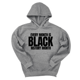 *HOODIE* Every Month is Black History Unisex Hoodie-Hoodie-The Original God Ain't Petty But I Am