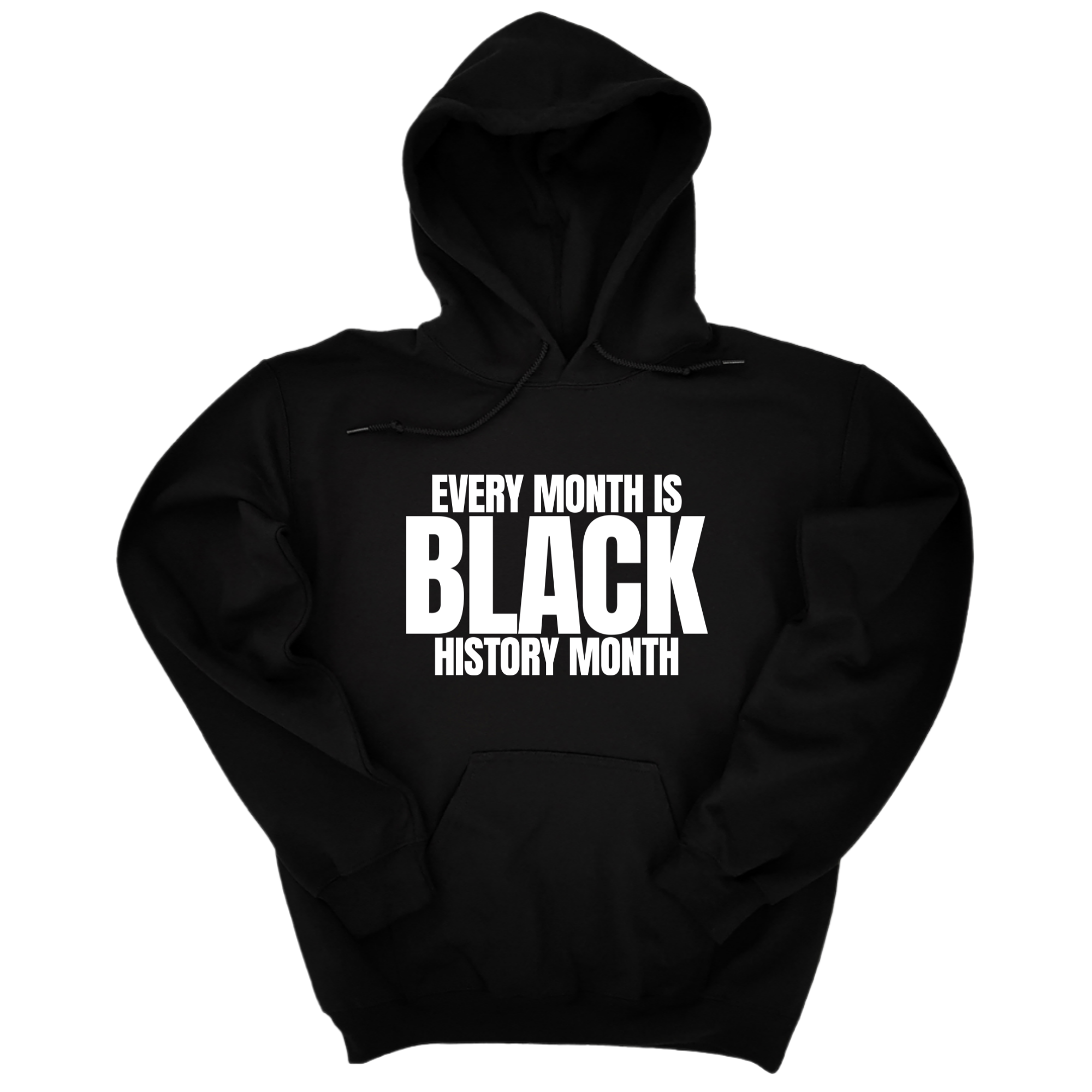 *HOODIE* Every Month is Black History Unisex Hoodie-Hoodie-The Original God Ain't Petty But I Am