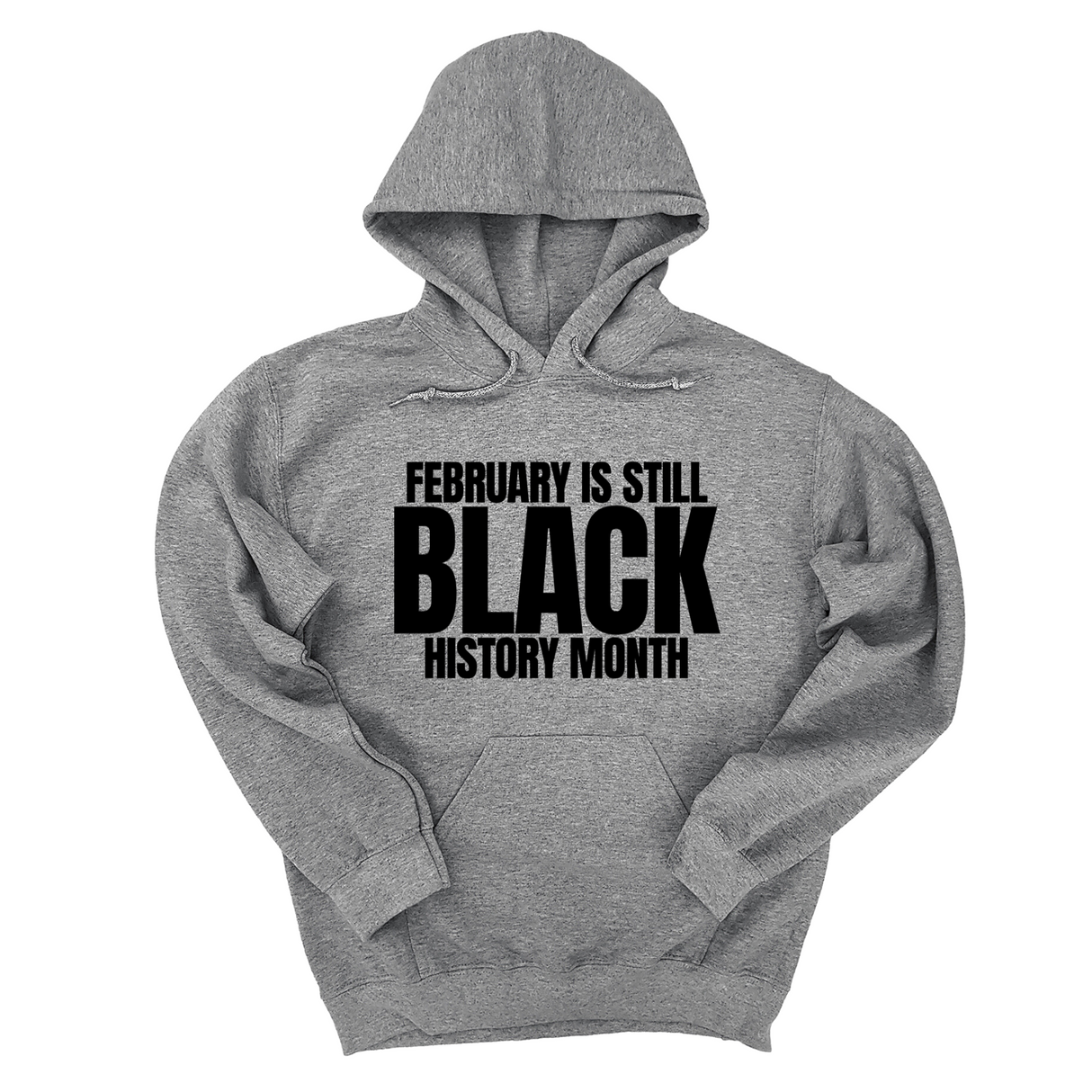 *HOODIE* February is Still Black History Month Unisex Hoodie-Hoodie-The Original God Ain't Petty But I Am