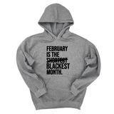 *HOODIE* February is the Blackest Month Unisex Hoodie-Hoodie-The Original God Ain't Petty But I Am