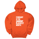 *HOODIE* February is the Blackest Month Unisex Hoodie-Hoodie-The Original God Ain't Petty But I Am