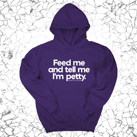 *HOODIE* Feed me and tell me I'm petty Unisex Hoodie-Hoodie-The Original God Ain't Petty But I Am