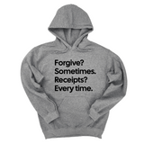 *HOODIE* Forgive? Sometimes. Receipts? Every time Unisex Hoodie-Hoodie-The Original God Ain't Petty But I Am