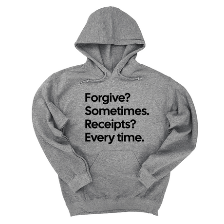 *HOODIE* Forgive? Sometimes. Receipts? Every time Unisex Hoodie-Hoodie-The Original God Ain't Petty But I Am