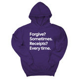 *HOODIE* Forgive? Sometimes. Receipts? Every time Unisex Hoodie-Hoodie-The Original God Ain't Petty But I Am