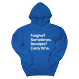 *HOODIE* Forgive? Sometimes. Receipts? Every time Unisex Hoodie-Hoodie-The Original God Ain't Petty But I Am