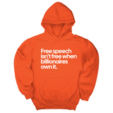*HOODIE* Free Speech Isn’t Free When Billionaires Own It Unisex Hoodie-Hoodie-The Original God Ain't Petty But I Am