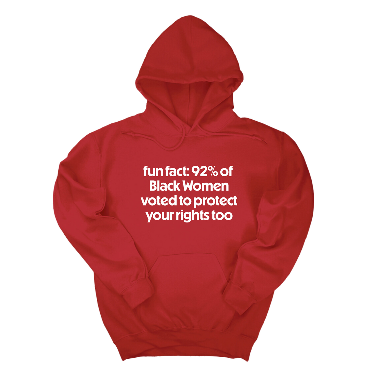 *HOODIE* Fun Fact 92 Percent of Black Women Voted to Protect Your Rights Too Unisex Hoodie-Hoodie-The Original God Ain't Petty But I Am