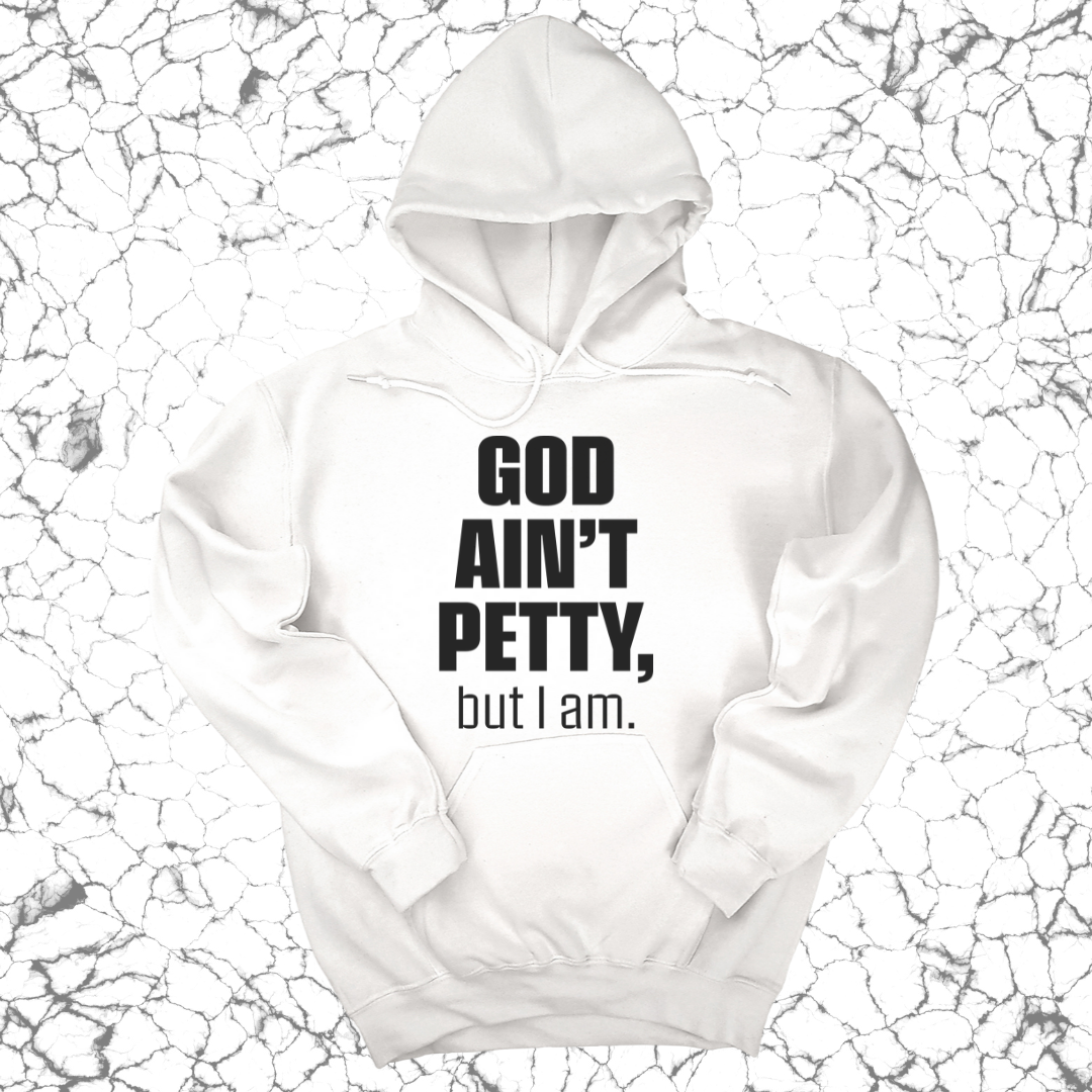 *HOODIE* God Ain't Petty UNISEX HOODIE-Hoodie-The Original God Ain't Petty But I Am