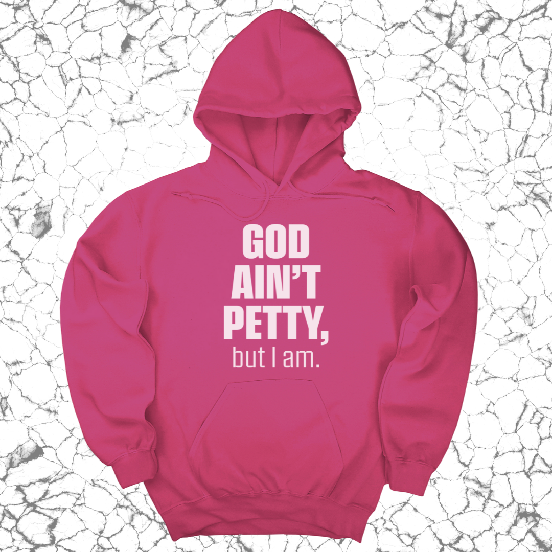 *HOODIE* God Ain't Petty UNISEX HOODIE-Hoodie-The Original God Ain't Petty But I Am