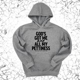 *HOODIE* God's Got Me and all my Pettiness Unisex Hoodie-Hoodie-The Original God Ain't Petty But I Am