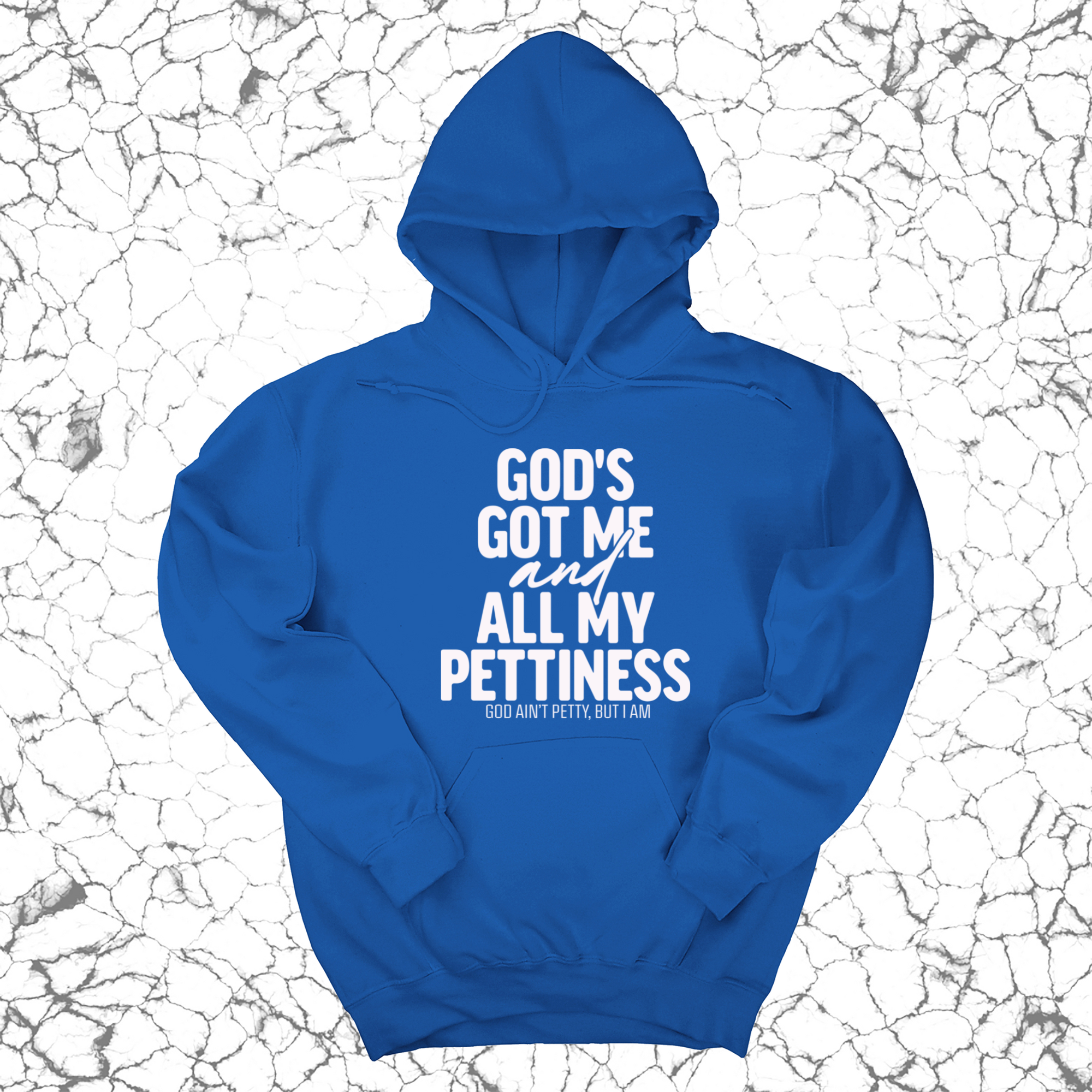 *HOODIE* God's Got Me and all my Pettiness Unisex Hoodie-Hoodie-The Original God Ain't Petty But I Am