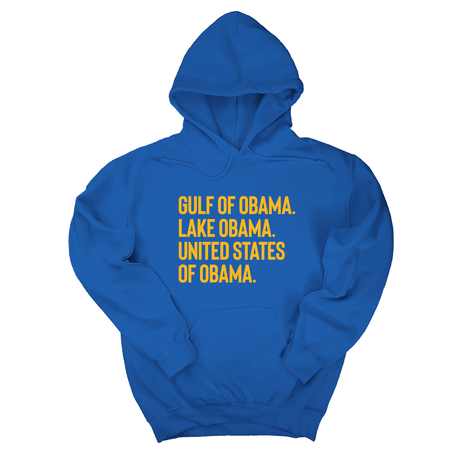 *HOODIE* Gulf of Obama. Lake Obama. The United States of Obama Unisex Hoodie-Hoodie-The Original God Ain't Petty But I Am