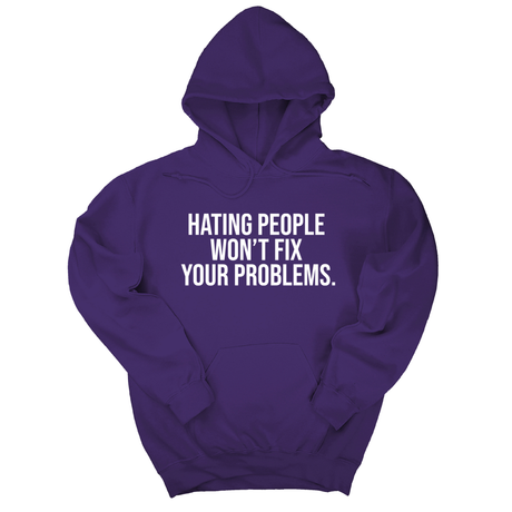 *HOODIE* Hating People Won't Fix Your Problems Unisex Hoodie-Hoodie-The Original God Ain't Petty But I Am