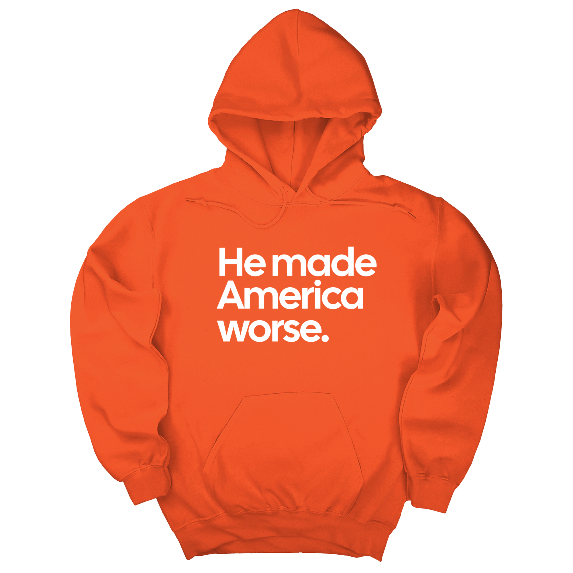 *HOODIE* He Made America Worse Unisex Hoodie-Hoodie-The Original God Ain't Petty But I Am