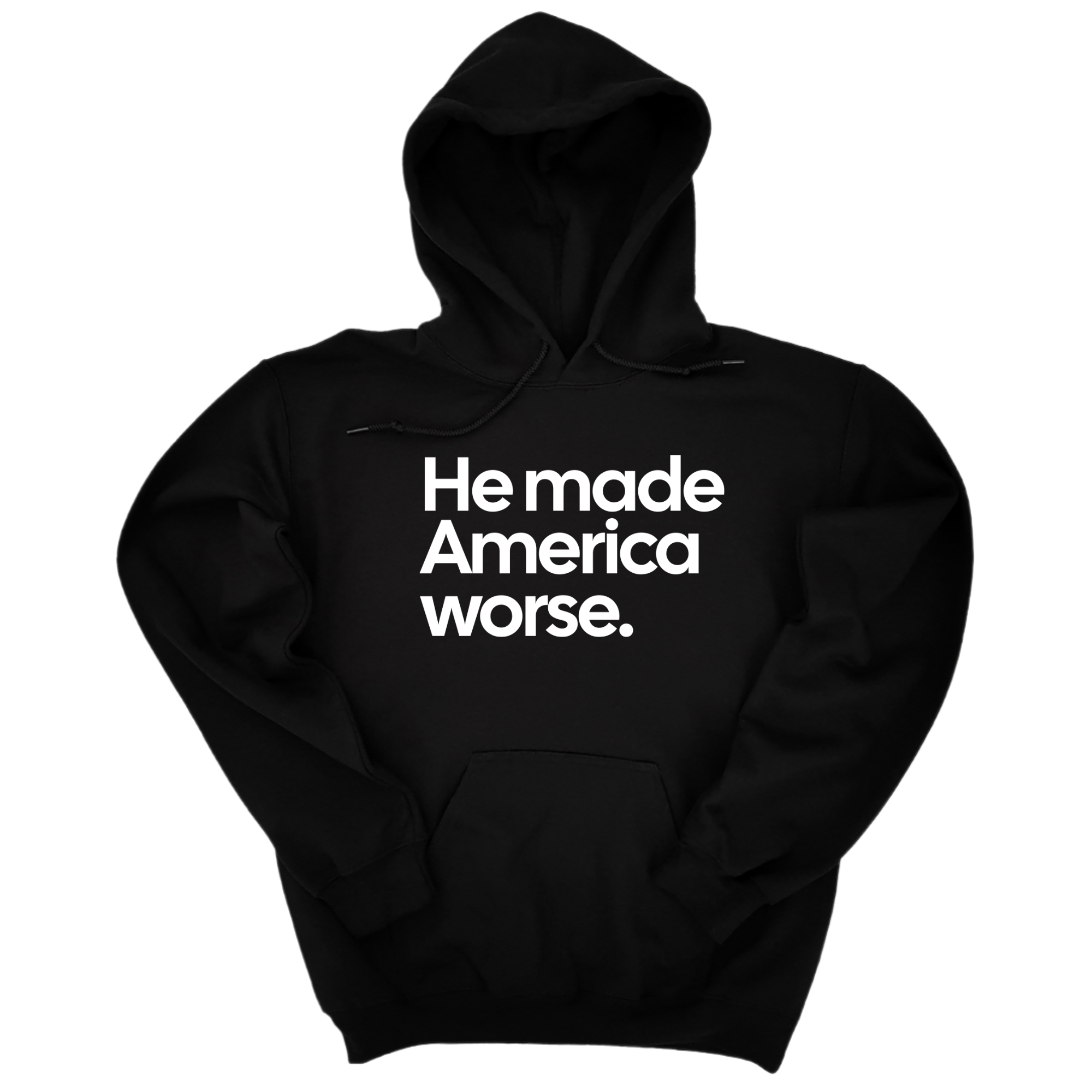 *HOODIE* He Made America Worse Unisex Hoodie-Hoodie-The Original God Ain't Petty But I Am