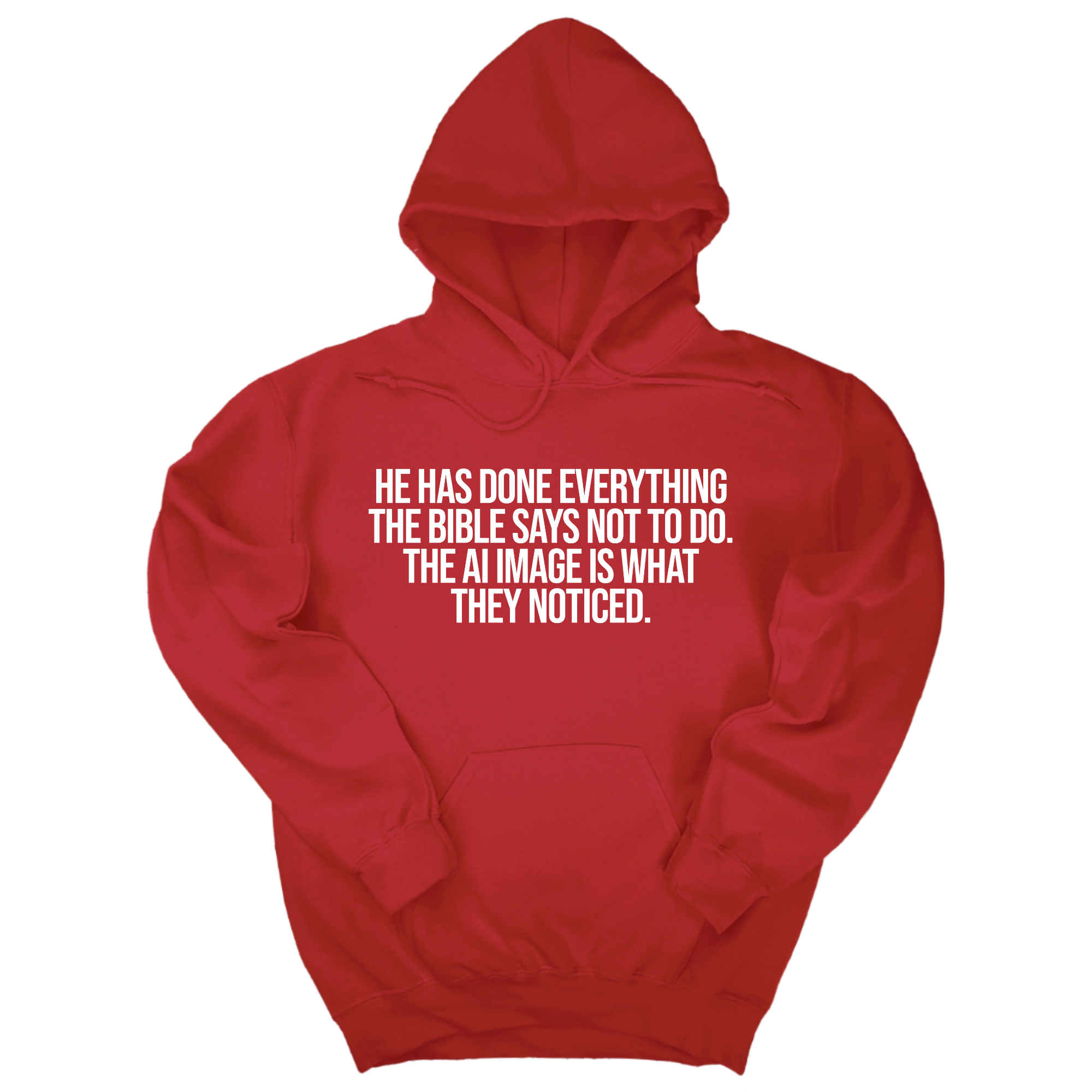 *HOODIE* He has done everything the Bible says not to do. The AI image is what they noticed Unisex Hoodie-Hoodie-The Original God Ain't Petty But I Am