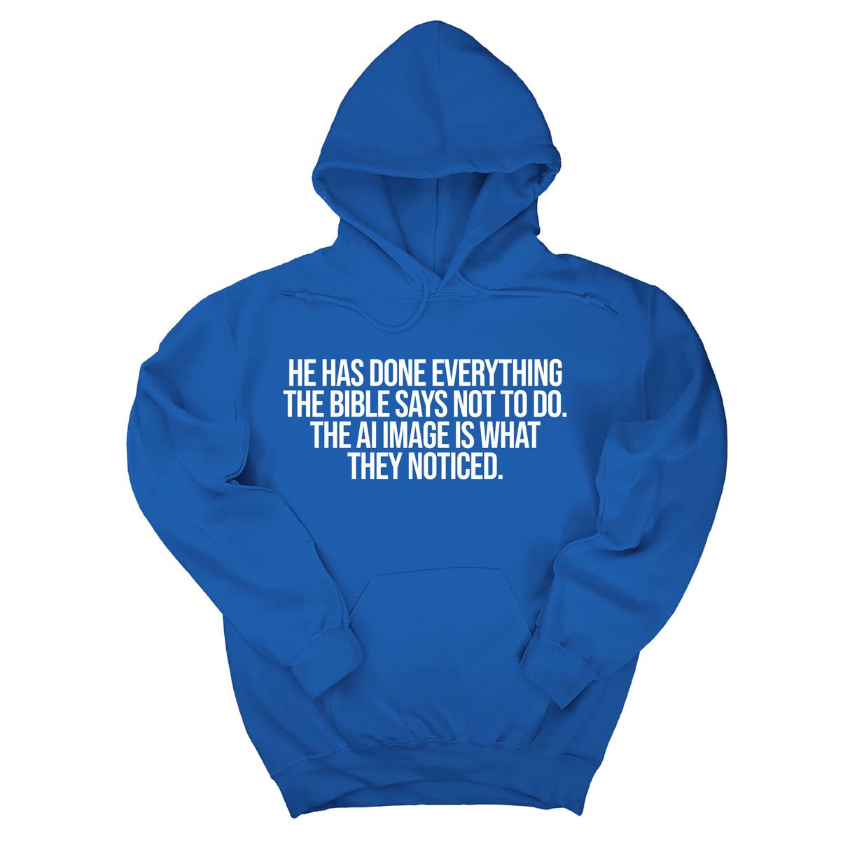 *HOODIE* He has done everything the Bible says not to do. The AI image is what they noticed Unisex Hoodie-Hoodie-The Original God Ain't Petty But I Am