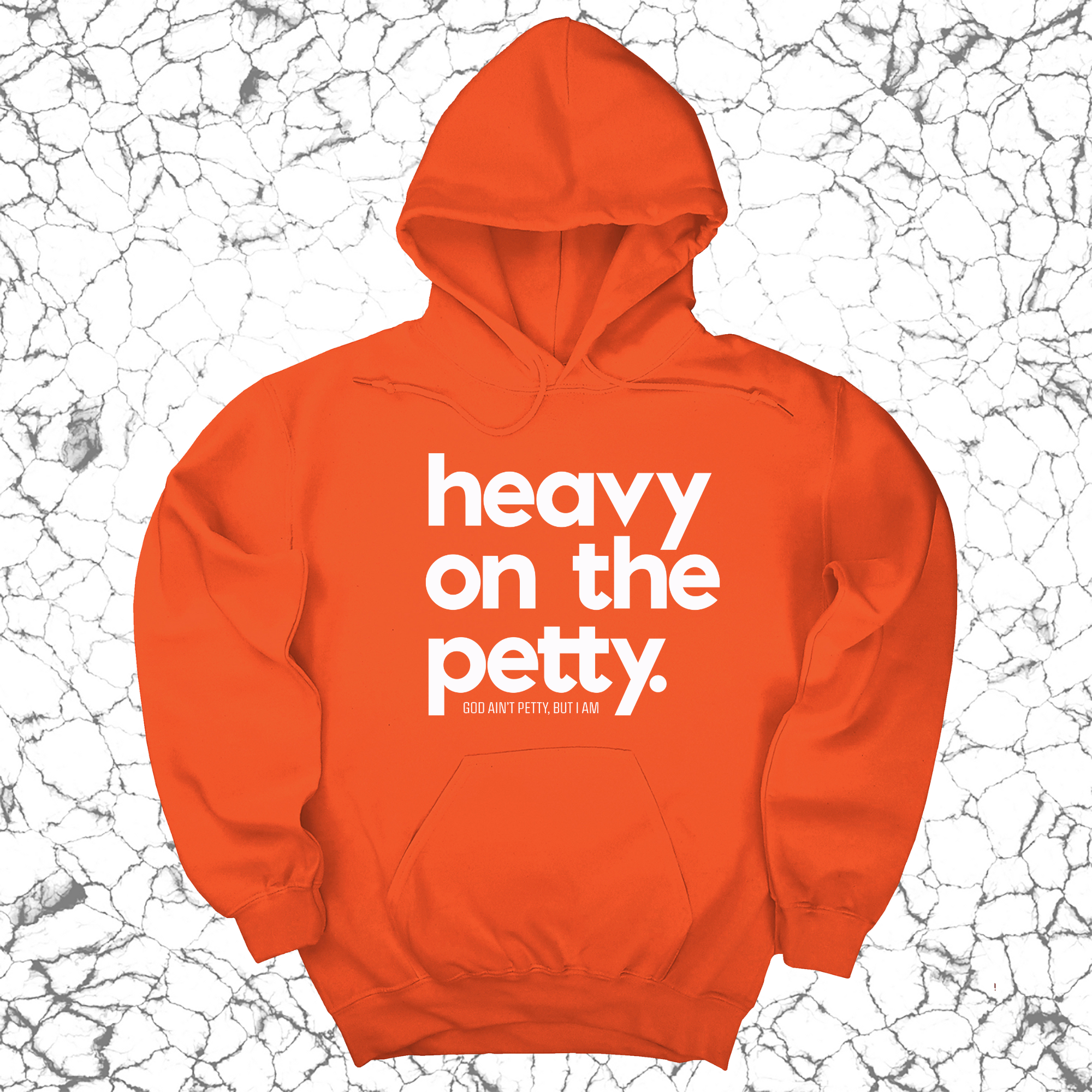*HOODIE* Heavy on the Petty Unisex Hoodie-Hoodie-The Original God Ain't Petty But I Am