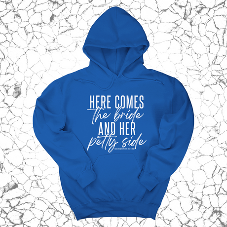 *HOODIE* Here comes the bride and her Petty side Unisex Hoodie-Hoodie-The Original God Ain't Petty But I Am