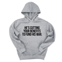 *HOODIE* He's cutting your benefits to fund his war Unisex Hoodie-Hoodie-The Original God Ain't Petty But I Am