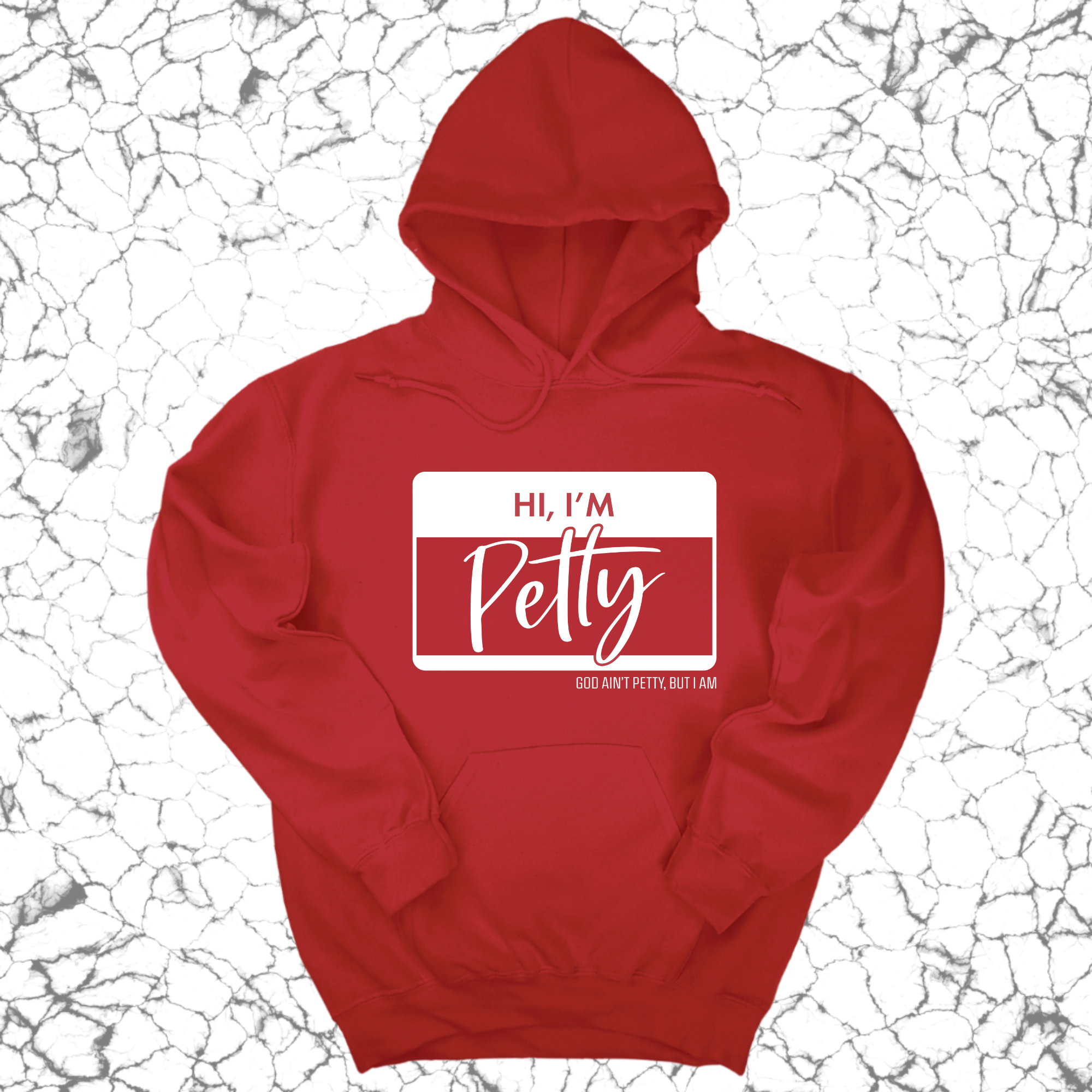 *HOODIE* Hi, I'm Petty Unisex Hoodie-Hoodie-The Original God Ain't Petty But I Am
