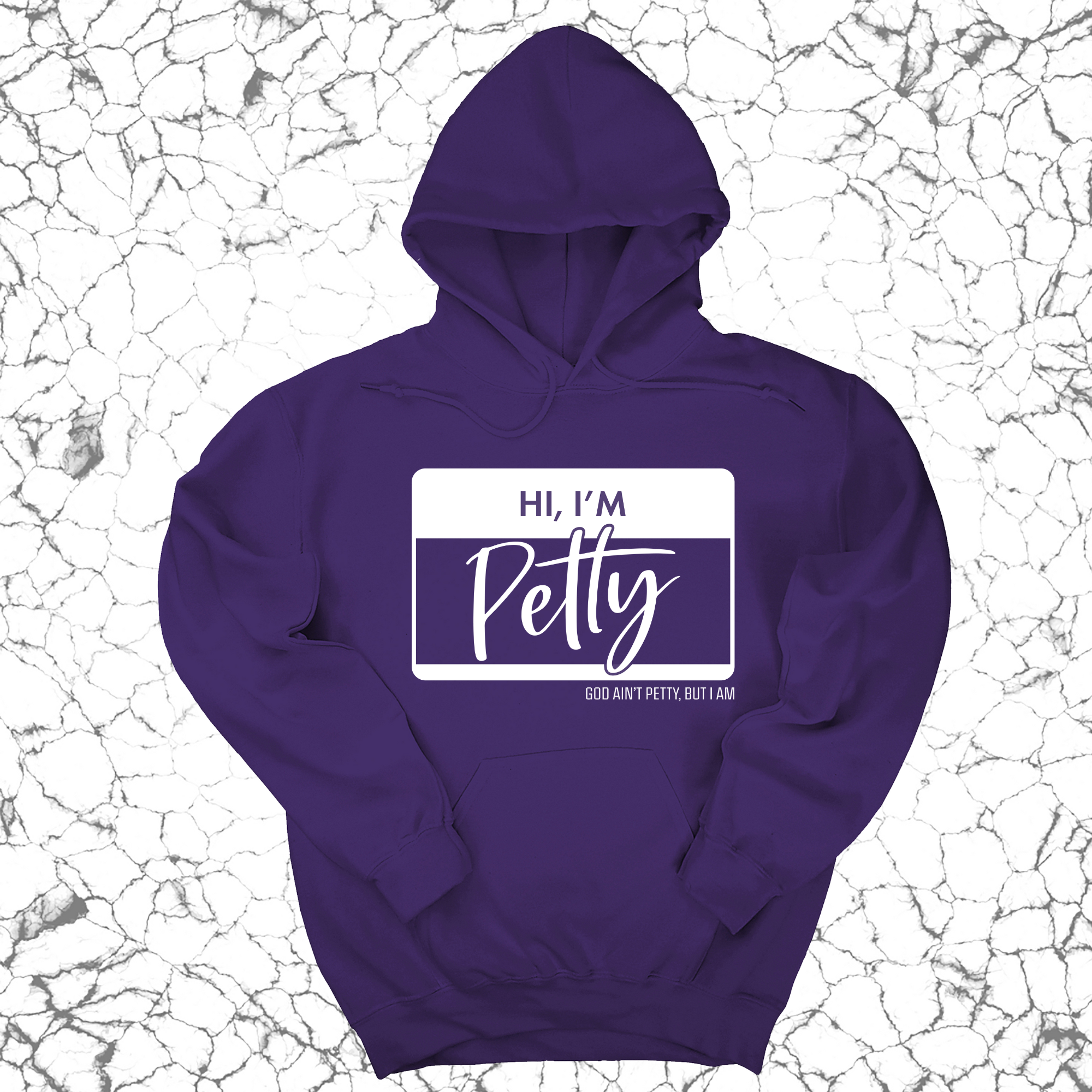 *HOODIE* Hi, I'm Petty Unisex Hoodie-Hoodie-The Original God Ain't Petty But I Am