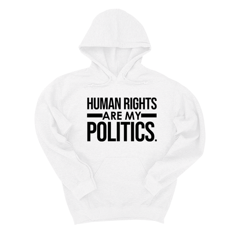 *HOODIE* Human Rights Are My Politics Unisex Hoodie-Hoodie-The Original God Ain't Petty But I Am