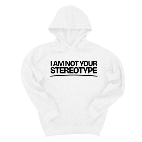 *HOODIE* I Am Not Your Stereotype Unisex Hoodie-Hoodie-The Original God Ain't Petty But I Am