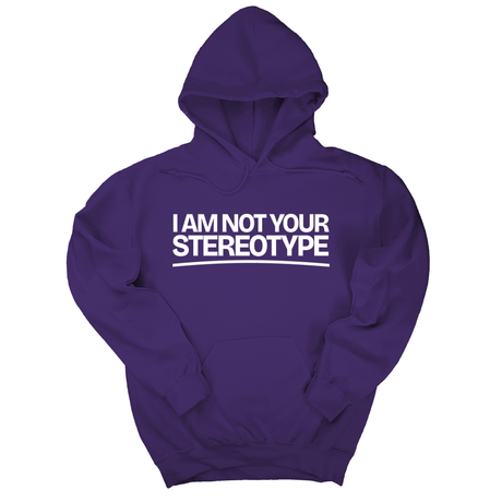 *HOODIE* I Am Not Your Stereotype Unisex Hoodie-Hoodie-The Original God Ain't Petty But I Am