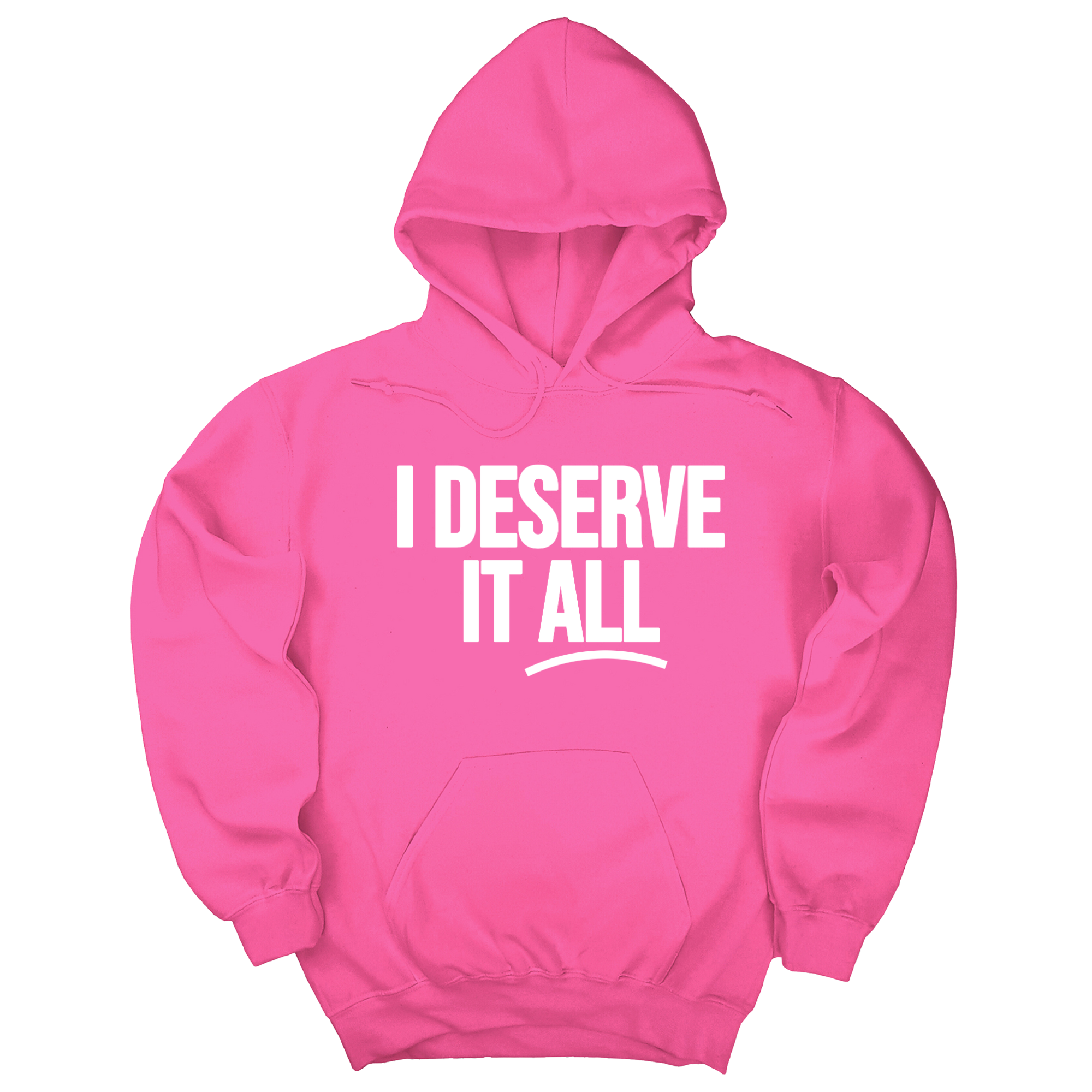 *HOODIE* I Deserve It All Unisex Hoodie-Hoodie-The Original God Ain't Petty But I Am