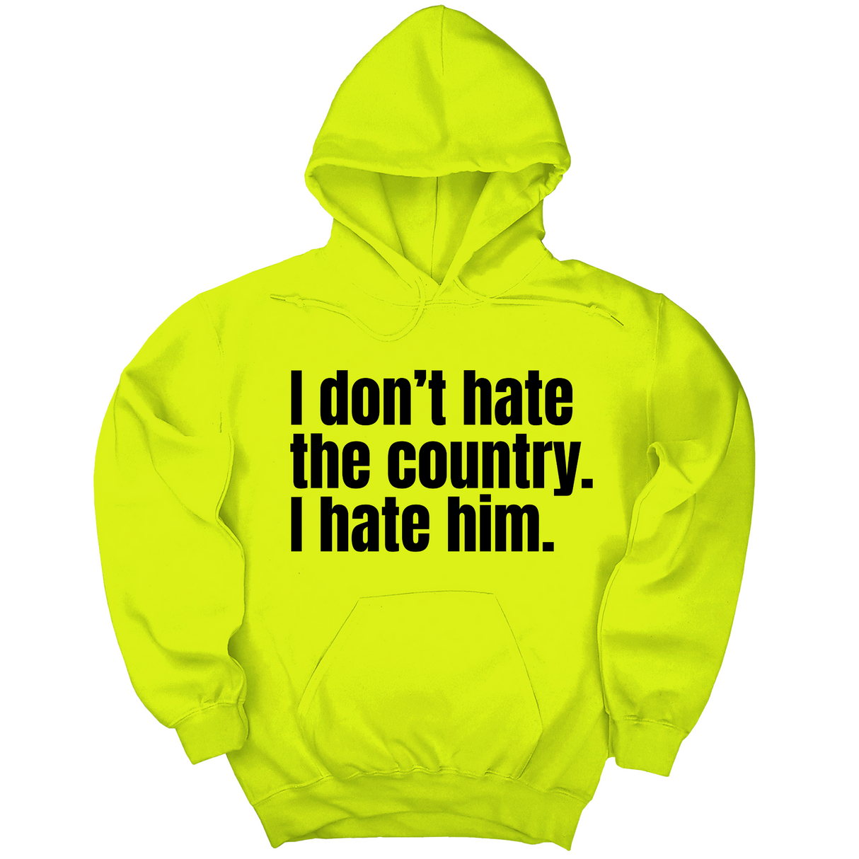 *HOODIE* I Don’t Hate the Country. I Hate Him Unisex Hoodie-Hoodie-The Original God Ain't Petty But I Am